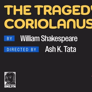 Theatre For A New Audience To Present THE TRAGEDY OF CORIOLANUS
