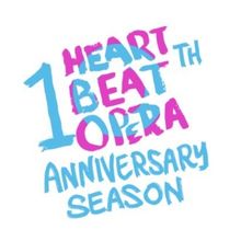 Heartbeat Opera Reveals Lineup For 10th Anniversary 2023-24 Season