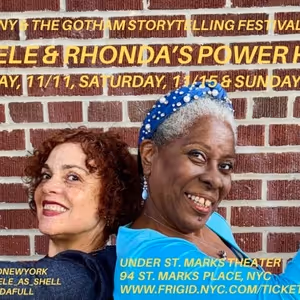 Michele & Rhonda’s Power Hour! Comes to Gotham Storytelling Festival