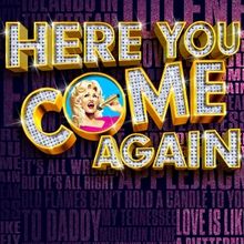 UK Tour of Dolly Parton Musical HERE YOU COME AGAIN Extends; Steven Webb to Join the