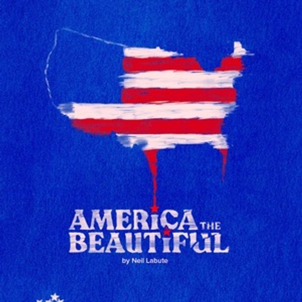 Cast Set For UK Premiere of Neil LaBute’s AMERICA THE BEAUTIFUL Photo