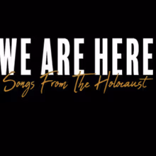 Vanderbilt University and WE ARE HERE: SONGS FROM THE HOLOCAUST Unveil Multi-Year Par