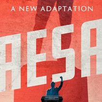 CAESAR, A Contemporary Shakespeare Adaptation, Comes to
Philadelphia Theatre Company