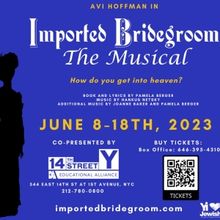 IMPORTED BRIDEGROOM: THE MUSICAL World Premiere Adaptation is Coming to the 14th Stre