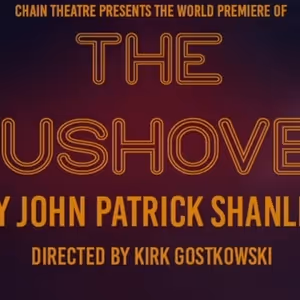 John Patrick Shanley’s THE PUSHOVER to Have World Premiere at Chain Theatre