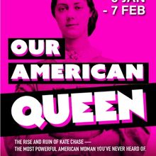 OUR AMERICAN QUEEN Comes to Bridewell Theatre Next Year