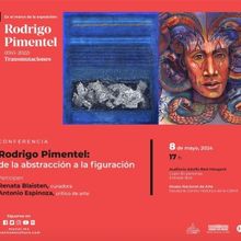 Expondrán En Conferencia Las Búsquedas Estéticas De Rodrigo Pimentel, Artista Del