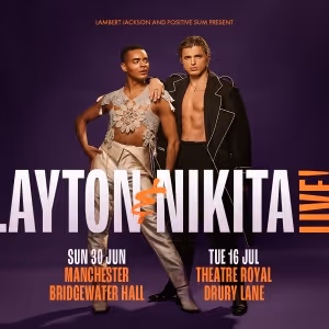 Layton Williams and Nikita Kuzmin Return in LAYTON & NIKITA LIVE! in Manchester and…