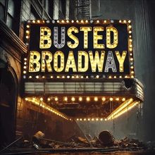 Busted Broadway to Launch as New Comedy-Driven Musical Theatre Recording Label
