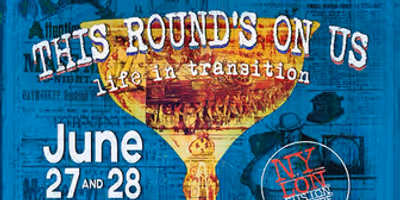 Cast and Creatives Set for Nylon Fusion Theatre Company's THIS ROUND'S ON US The Gilded Ag Photo