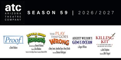 Arizona Theatre Company Unveils 2026/2027 Season - PROOF, LITTLE SHOP OF HORRORS and More Photo