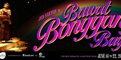 BAWAT BONGGANG BAGAY Comes to Power Mac Center Blackbox Theater Photo