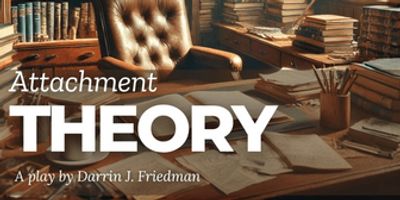 Becoming Arts Collective Announces World Premiere of Family Drama ATTACHMENT THEORY Photo