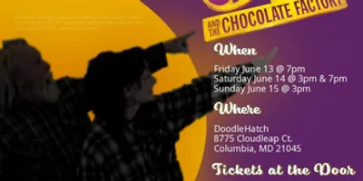 CHARLIE AND THE CHOCOLATE FACTORY A Small, Sweet Treat at DoodleHatch in Columbia Photo