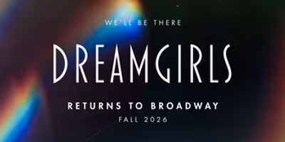 DREAMGIRLS Will Return to Broadway in 2026, Directed and Choreographed by Camille A. Brown Photo