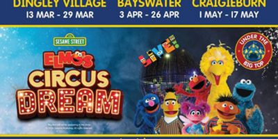 ELMO'S CIRCUS DREAM Comes to Dingley Village, Bayswater, and Craigieburn Photo