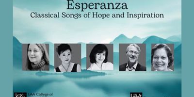 ESPERANZA: Classical Songs of Hope and Inspiration Comes to UAA Recital Hall Photo
