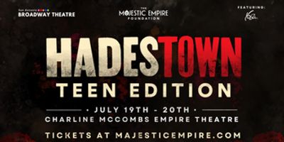 HADESTOWN: TEEN EDITION is Coming to The Empire Theatre In Downtown San Antonio Photo