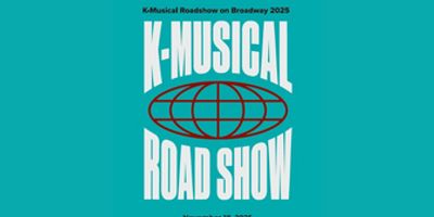 Korean Musicals Will Make U.S. Debut at K-MUSICAL ROADSHOW in New York City Photo