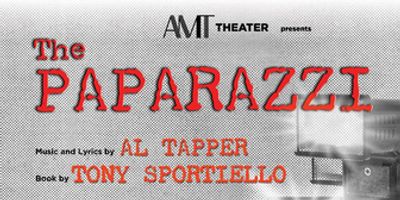 New Musical THE PAPARAZZI to Premiere at AMT Theater Off-Broadway Photo