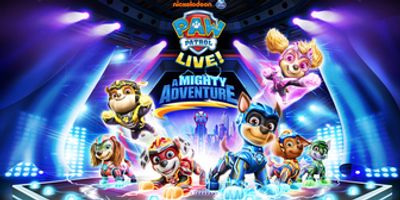 PAW PATROL LIVE! 'A MIGHTY ADVENTURE' To Come To The Weidner Center Photo