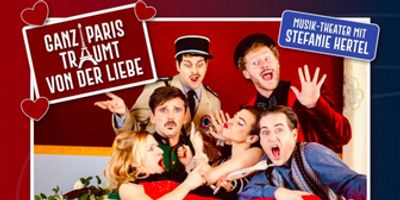 Previews: GANZ PARIS TRÄUMT VON DER LIEBE at Metropol Theater BREMEN Photo