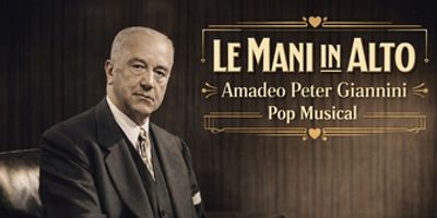 Previews: LE MANI IN ALTO! AMADEO PETER GIANNINI POP MUSICAL Photo