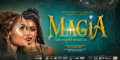 MAGIA, O MUSICAL Premieres in São Paulo, Blending Fantasy, Social Commentary and Latin an Photo
