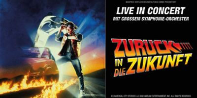 Previews: ZURÜCK IN DIE ZUKUNFT – IN CONCERT at Various Photo
