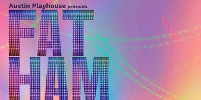 REVIEW: FAT HAM at the Austin Playhouse Photo