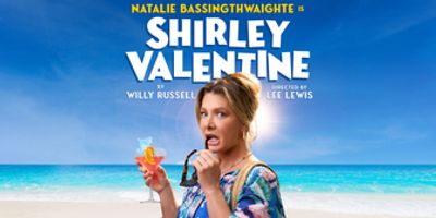 Review: SHIRLEY VALENTINE Is An Amusing Piece Of Nostalgic Comedy That Still Holds A Relev Photo