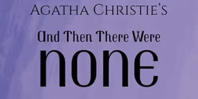 Review: AND THEN THERE WERE NONE BY AGATHA CHRISTIE at Hutt Repertory Photo