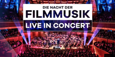 Review: KLASSIK RADIO LIVE IN CONCERT – DIE NACHT DER FILMMUSIK at Glocke Bremen Photo