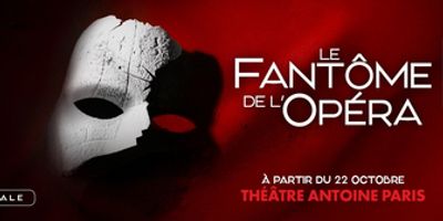 Review: LE FANTÔME DE L'OPÉRA at Théâtre Antoine Photo