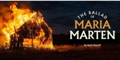 Review: THE BALLAD OF MARIA MARTEN BY BETH FLINTOFF at Maven Theatre Company Photo