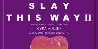 SLAY THIS WAY II to Honor Myra Scheer at The Cutting Room for Pride Month Photo