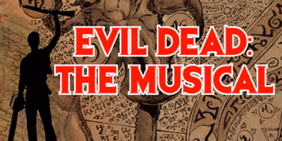 EVIL DEAD: THE MUSICAL to be Presented in October Photo
