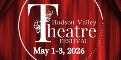 Submission Period Now Open for New Deal's Hudson Valley Theatre Festival 2026 Photo