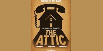 THE ATTIC Will Premiere at Brooklyn Art Haus Photo