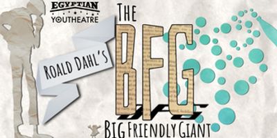 THE BFG Comes to the Egyptian Theatre This Month Photo