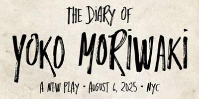 THE DIARY OF YOKO MORIWAKI Debuts In NYC This August Photo