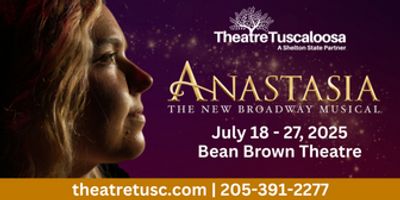 ANASTASIA to be Presented at Theatre Tuscaloosa in July Photo