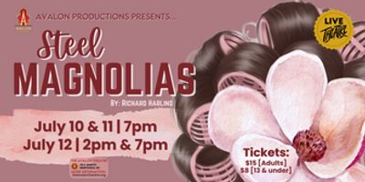 STEEL MAGNOLIAS Comes to The Avalon Theatre in Marysville This July Photo