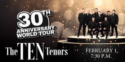 The Ten Tenors to Bring 30th Anniversary World Tour to Folsom, CA Photo