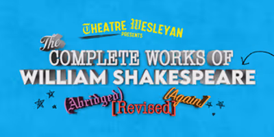 Theatre Wesleyan to Stage COMPLETE WORKS... SHAKESPEARE This February Photo