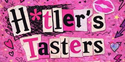 ThinkTank Theatre And Tampa Fringe To Present H*TLER'S TASTERS In Tampa Photo