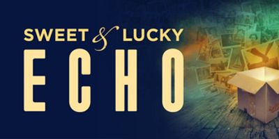 Third Rail Projects to Premiere SWEET & LUCKY: ECHO This August In Denver Photo