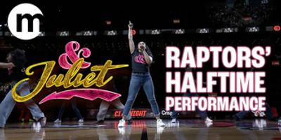 Video: & JULIET Toronto Company Performs Raptors Game Halftime Show Photo