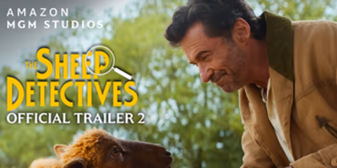 Hugh Jackman Stars in New Trailer for THE SHEEP DETECTIVES