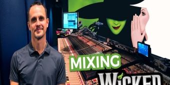 Vidéo : Plongée dans l'univers sonore de WICKED à Broadway avec le chef audio Josh Maszle